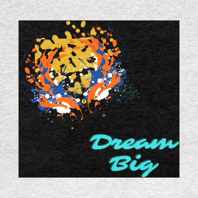 dream big by beleafcreativ